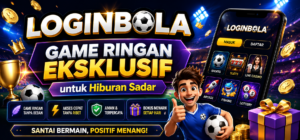 LOGINBOLA : Game Ringan Eksklusif